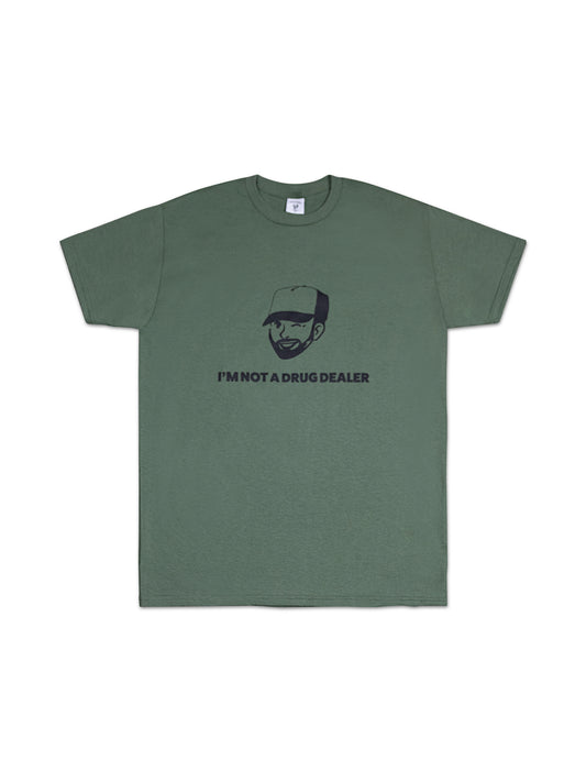 I'm Not A Drug Dealer Tee - Army Green
